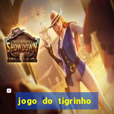 jogo do tigrinho ganha dinheiro mesmo